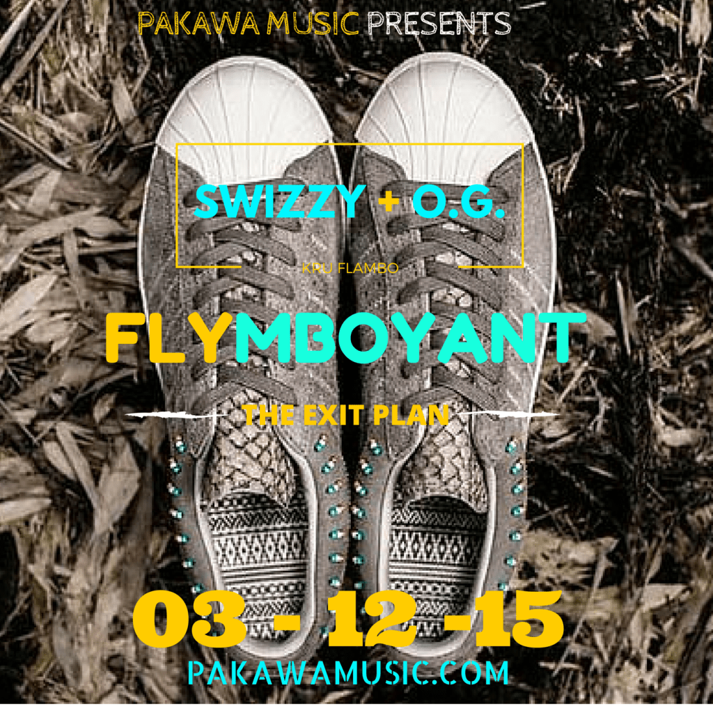 Flymboyant: The Exit Plan, a collaborative mixtape project between Swizzy and&nbsp;O.G.