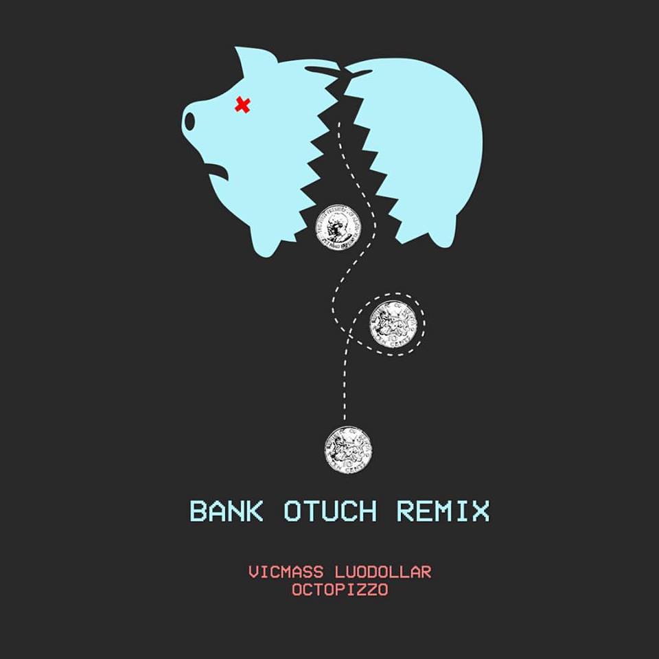 Video: “Bank Otuch Remix” by Vicmass Luodollar feat.&nbsp;Octopizzo
