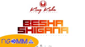 Video: “Besha Shigana” by King&nbsp;Kaka