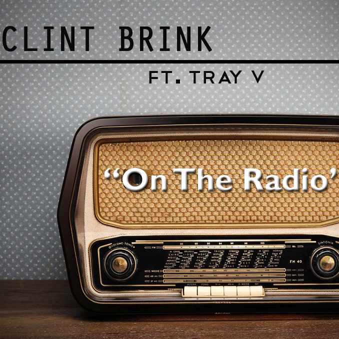 Listen to “On the Radio” by Clint Brink feat. Tray&nbsp;V
