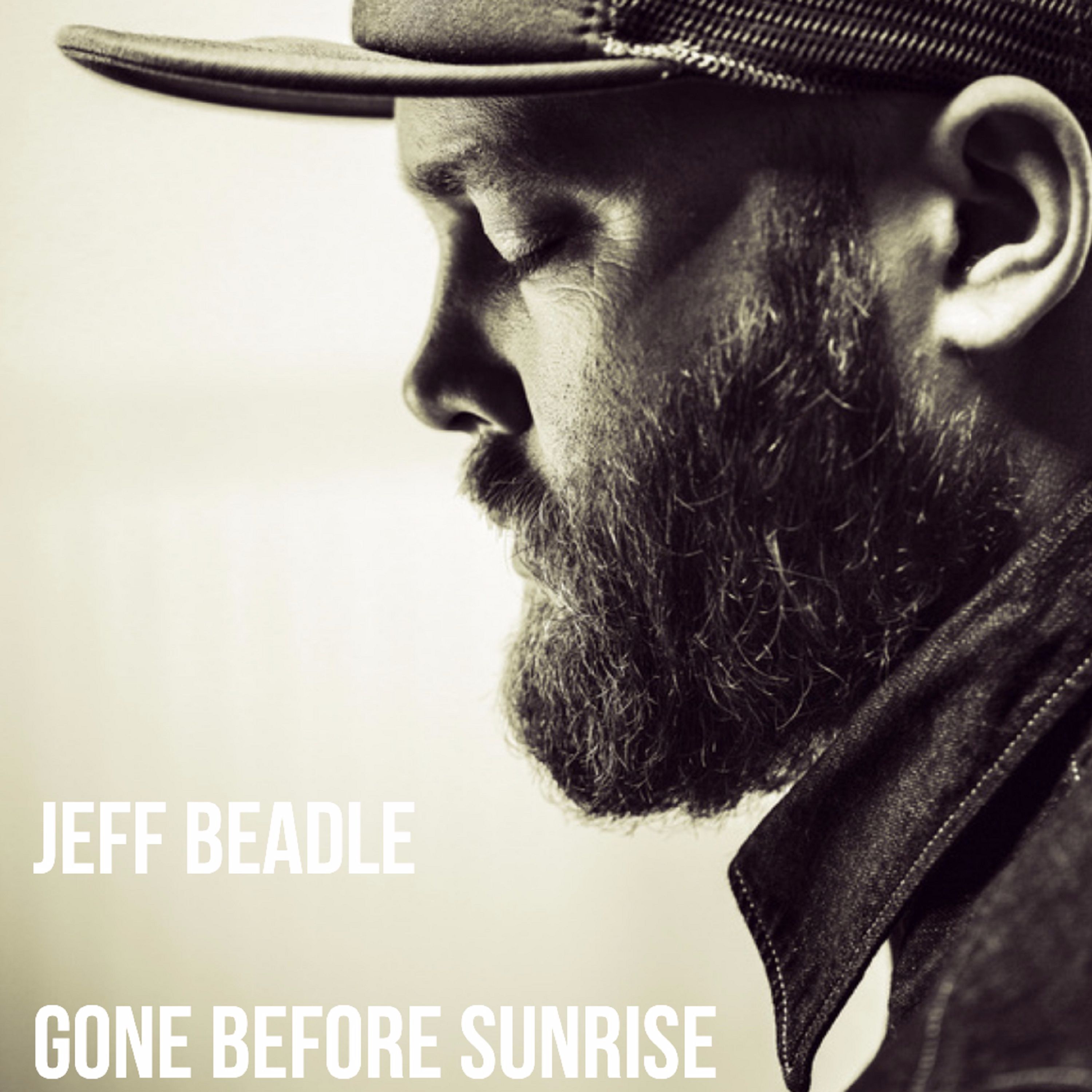 “Gone Before Sunrise” by Jeff Beadle
