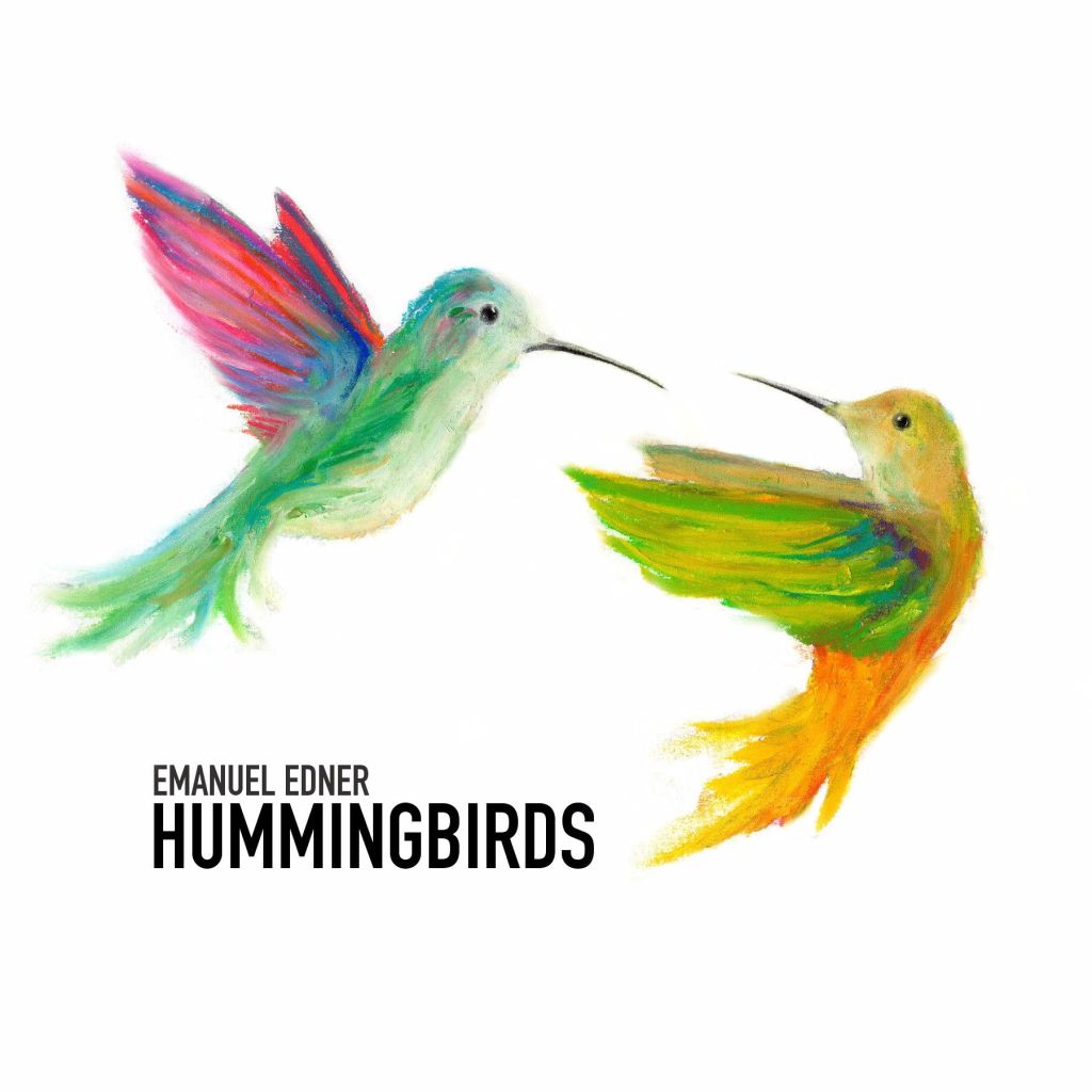 Emanuel Edner –&nbsp;Hummingbirds