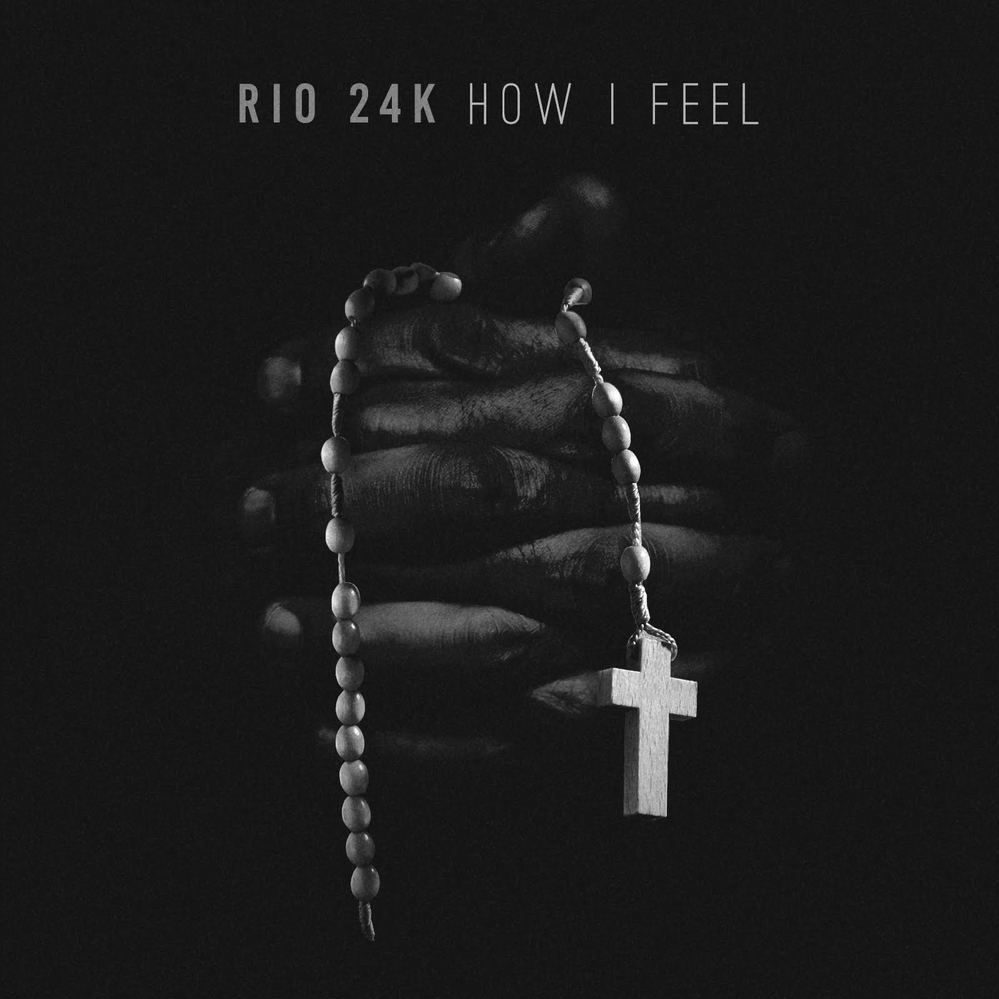 Rio 24K – How I Feel