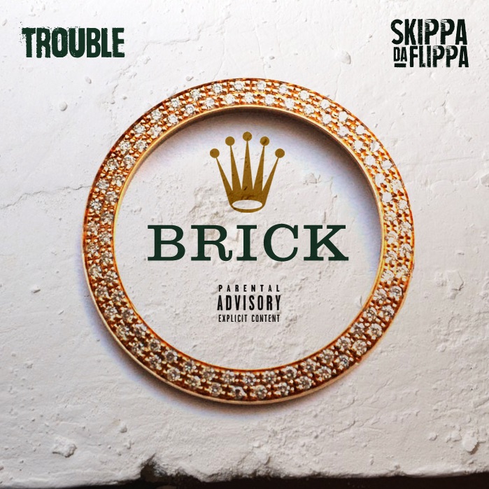 Trouble features Skippa Da Flippa in “Brick”