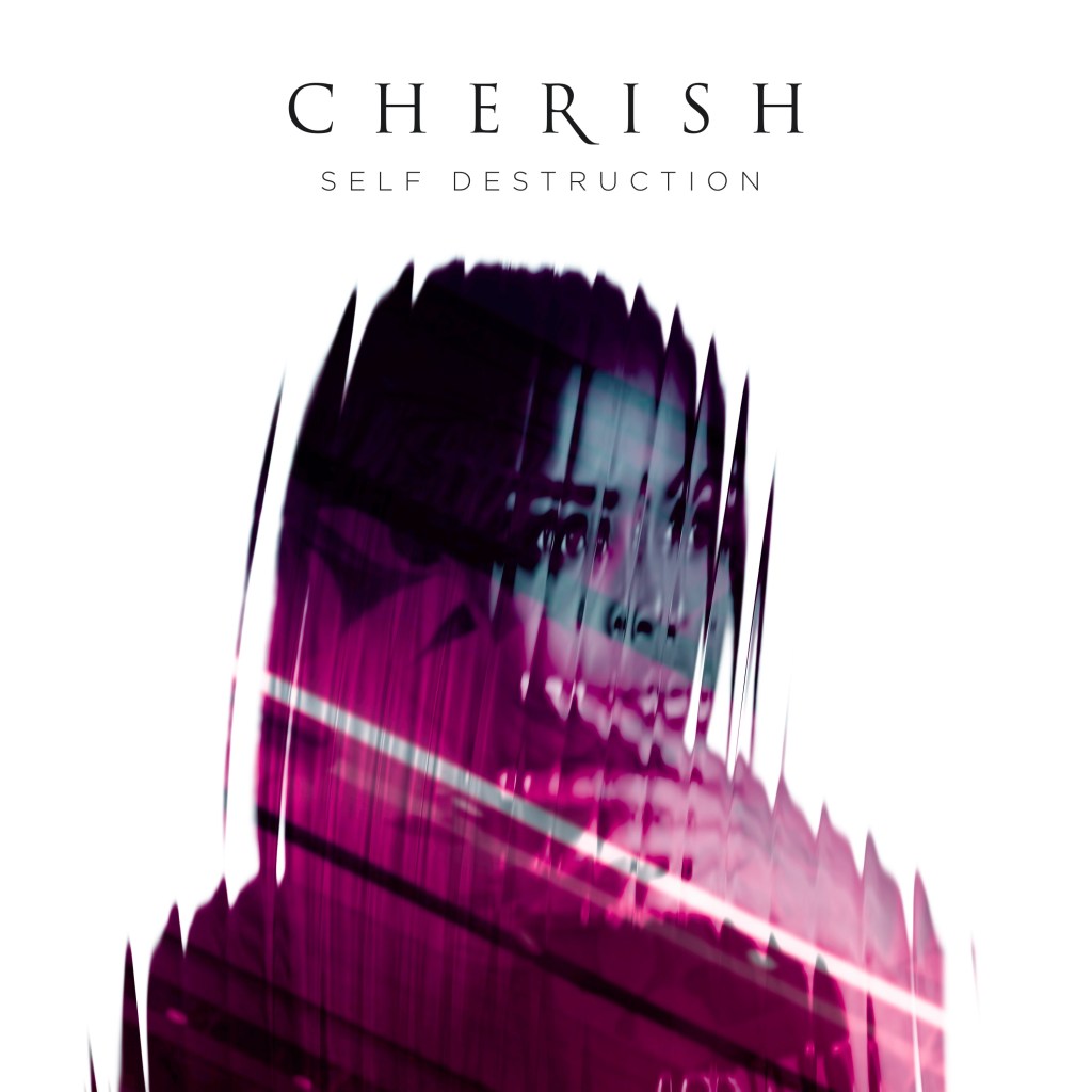 Cherish follows up One Time with another single, Self&nbsp;Destruction