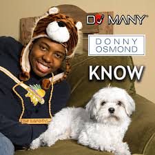 Video: “Know” – Dj Many feat. Donny Osmond