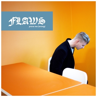 FLAWS: Prove Me&nbsp;(Wrong)