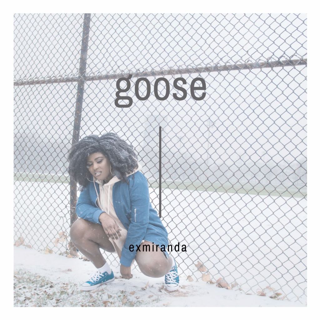 Exmiranda Manu – “Goose”