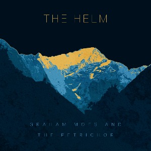 Graham Moes & The Petrichor presents “The Helm”