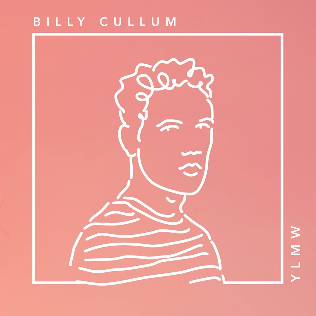 Billy Cullum- “YLMW”