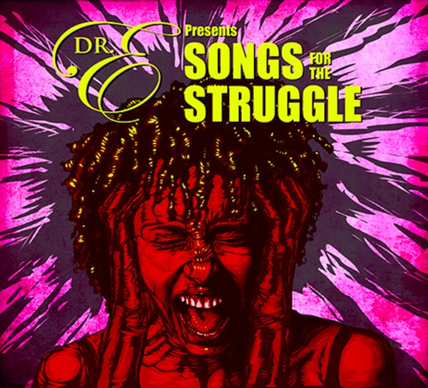 Listen to Dr. E’s “Mutha Werk” off Songs For The Struggle