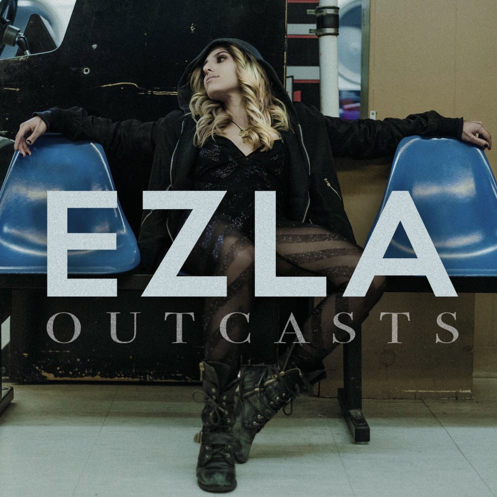 EZLA -“Outcasts”