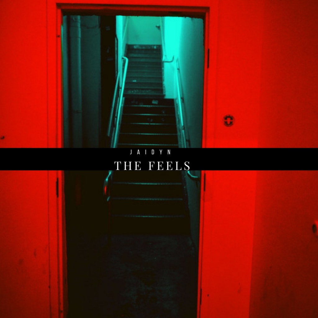 Jaidyn -“The Feels” (Produced by&nbsp;Drippy)