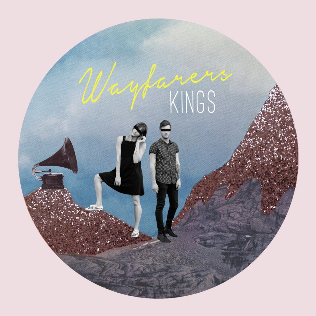 Listen to “Kings” by the duo,&nbsp;Wayfarers