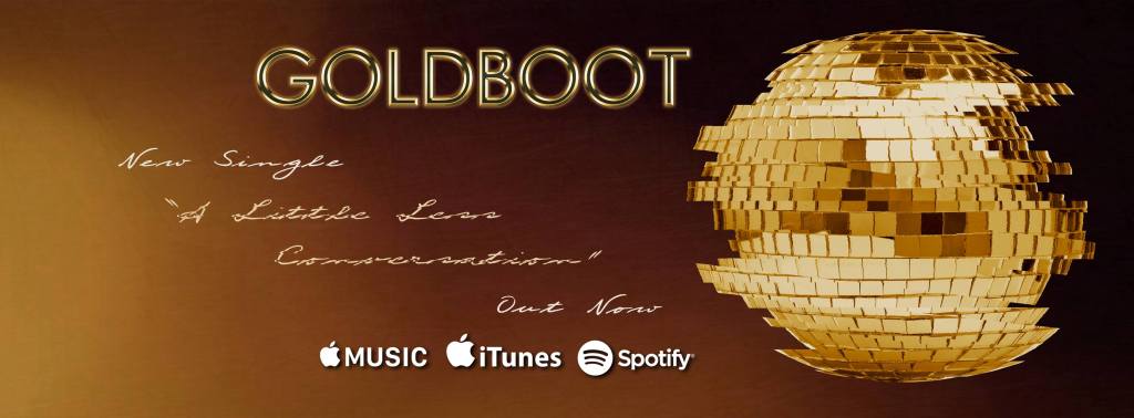 Goldboot -“A Little More Conversation” [video]