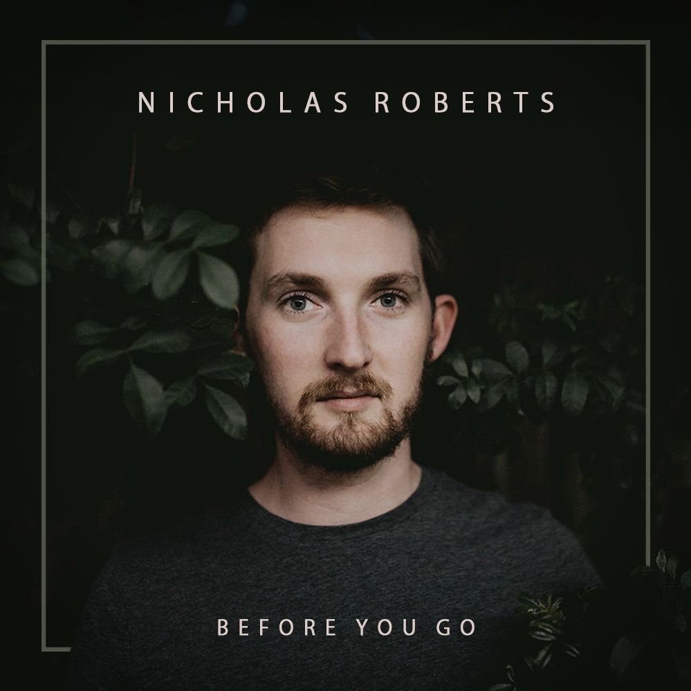 Nicholas Roberts’ “Before You Go” Conjures Up Nostalgia [Aipate&nbsp;Premiere]