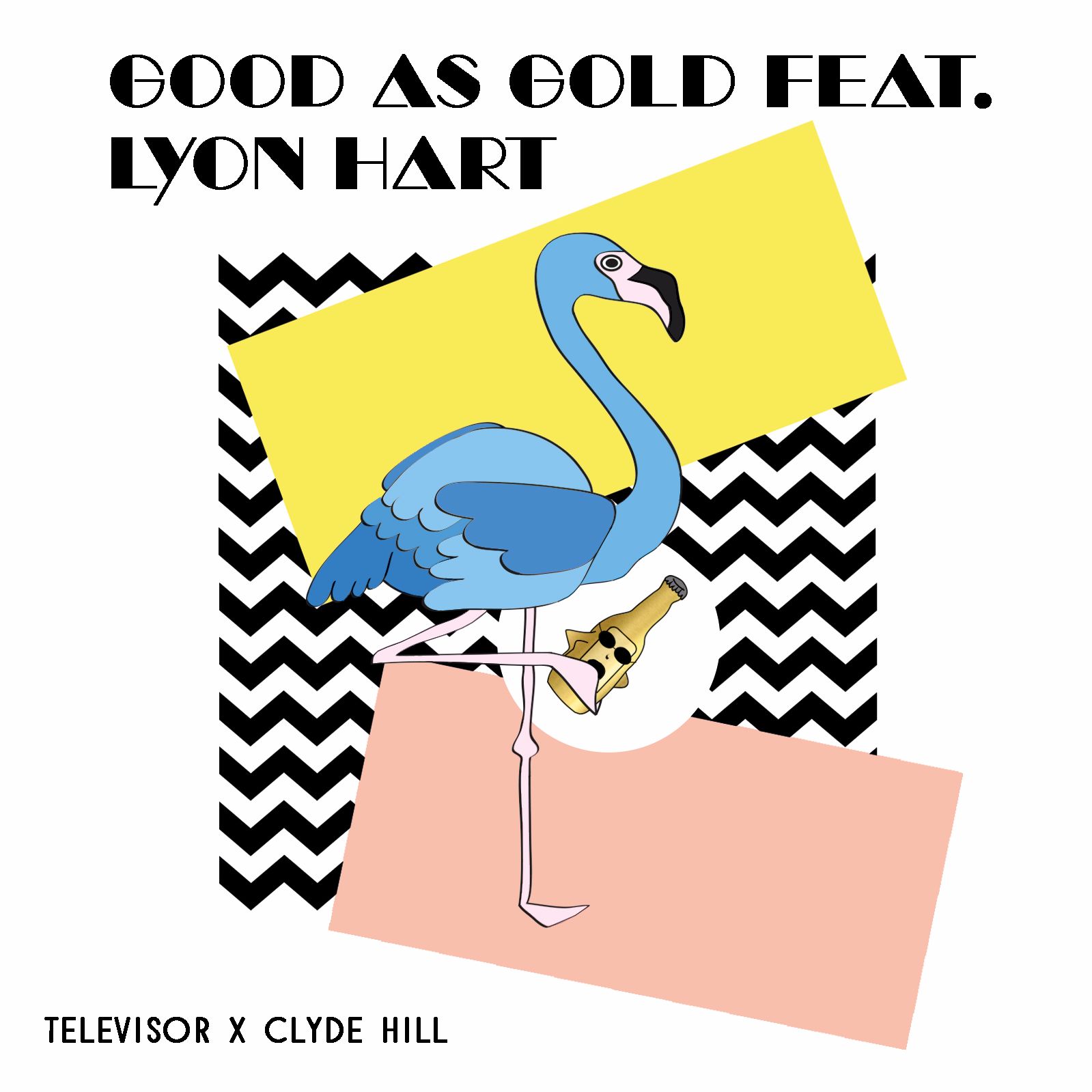 Televisor teams up with Clyde Hill and Lyon Hart in “Good AS Gold”