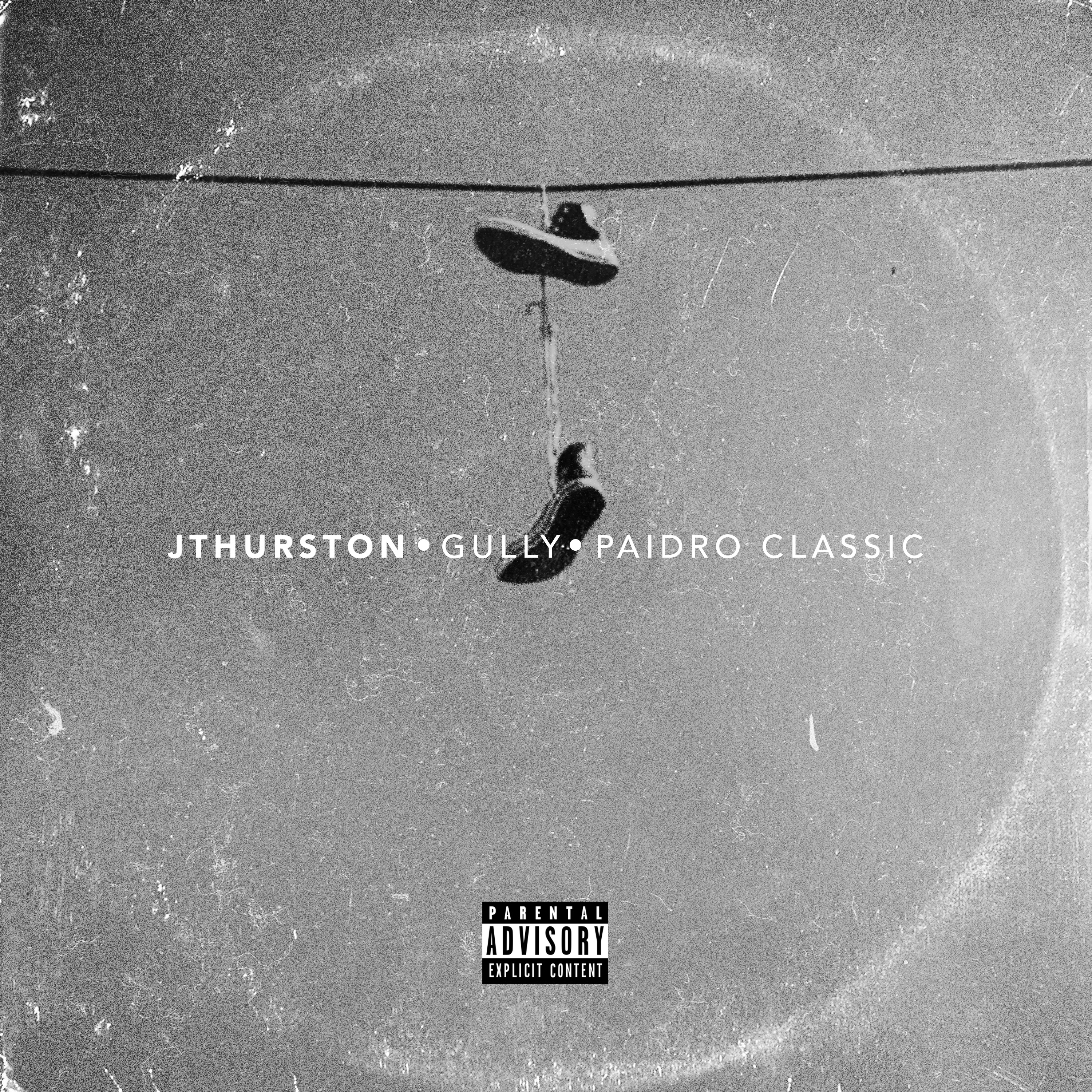 Jthurston -“Where I’m From” feat. Gully X Paidro Classic