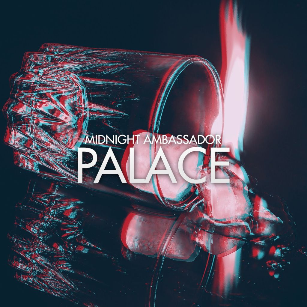 Midnight Ambassador – “Palace”