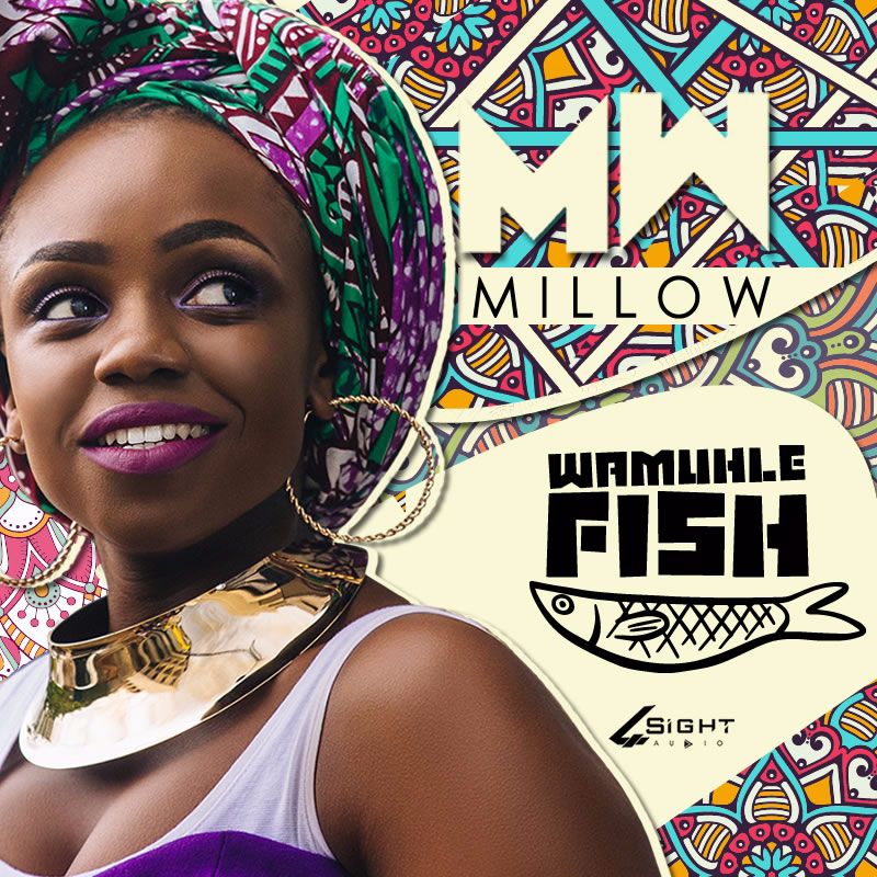 Millow – “Wamuhle&nbsp;Fish”
