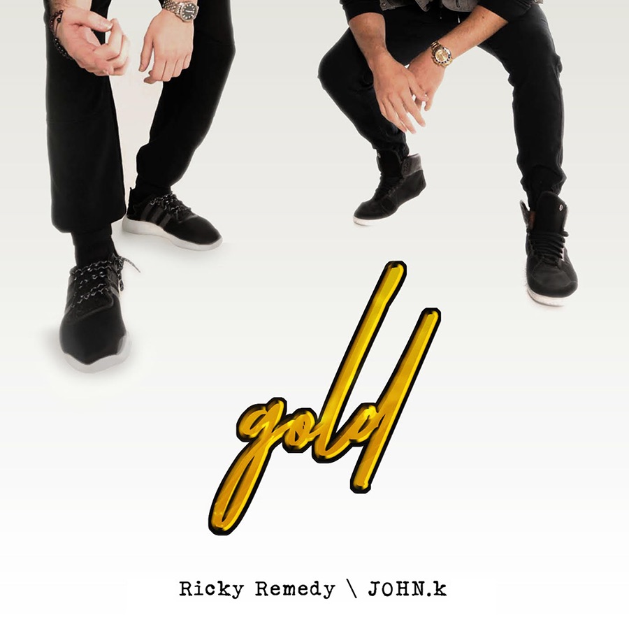 John.k X Ricky Remedy -“Gold”