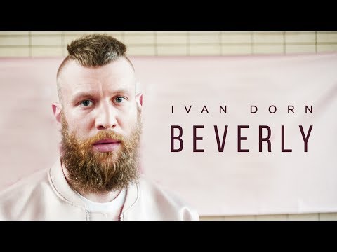 Ivan Dorn -“Beverly” [Video]
