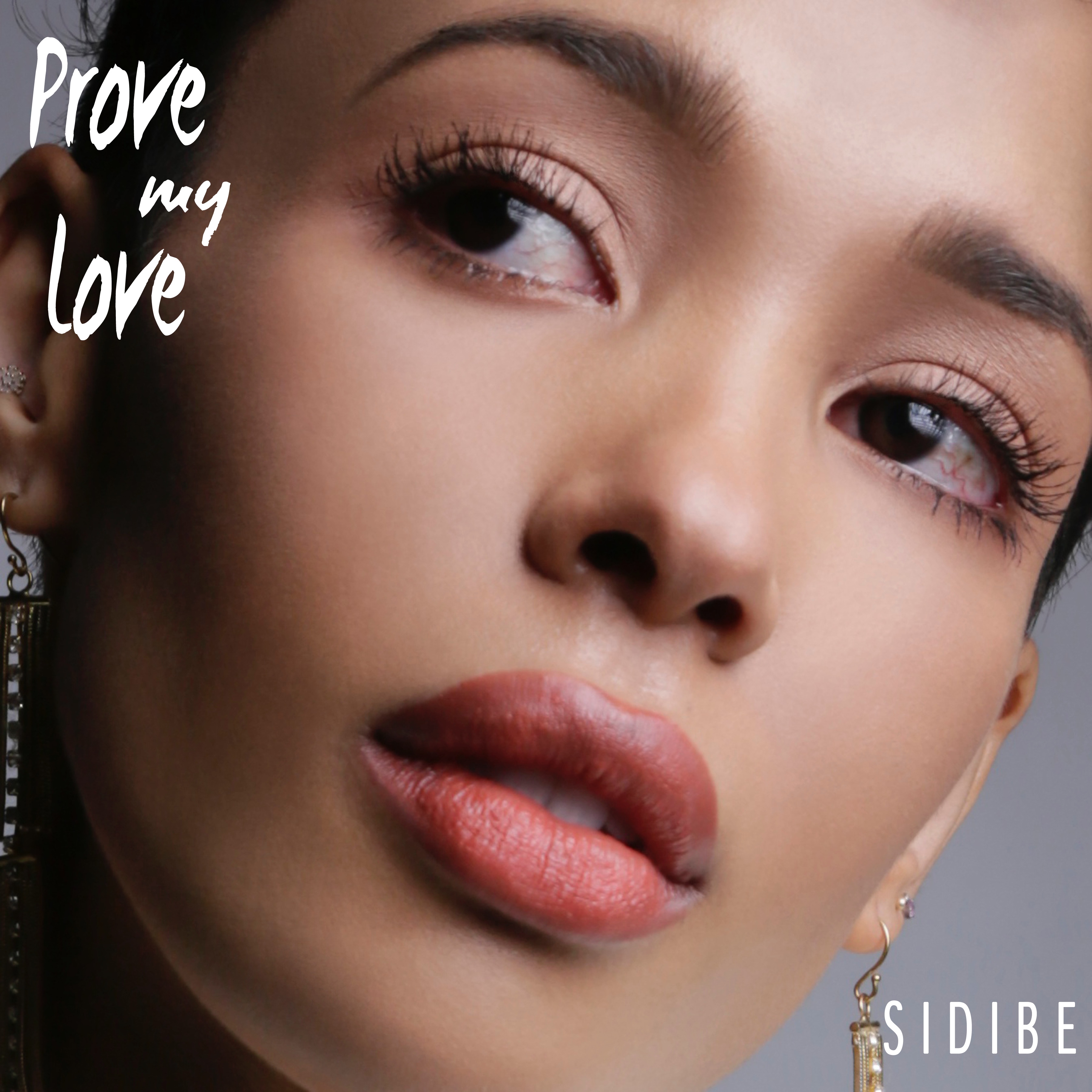 Sidibe -“Prove My Love”