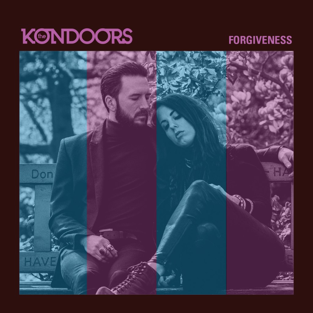 The Kondoors -“Forgiveness”