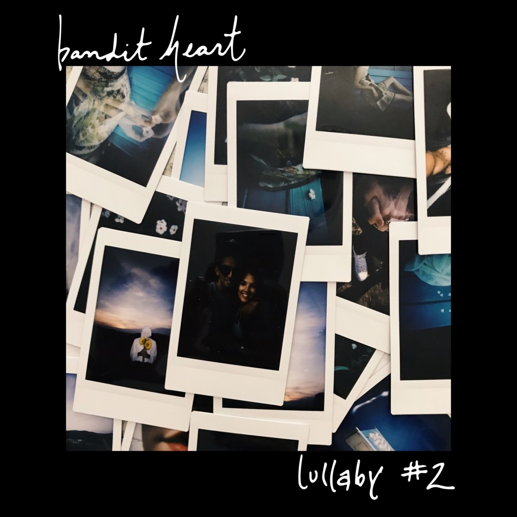 Bandit Heart -“Lullaby&nbsp;#2”