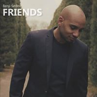 Benji Sedoc  -“Friends” [Video]