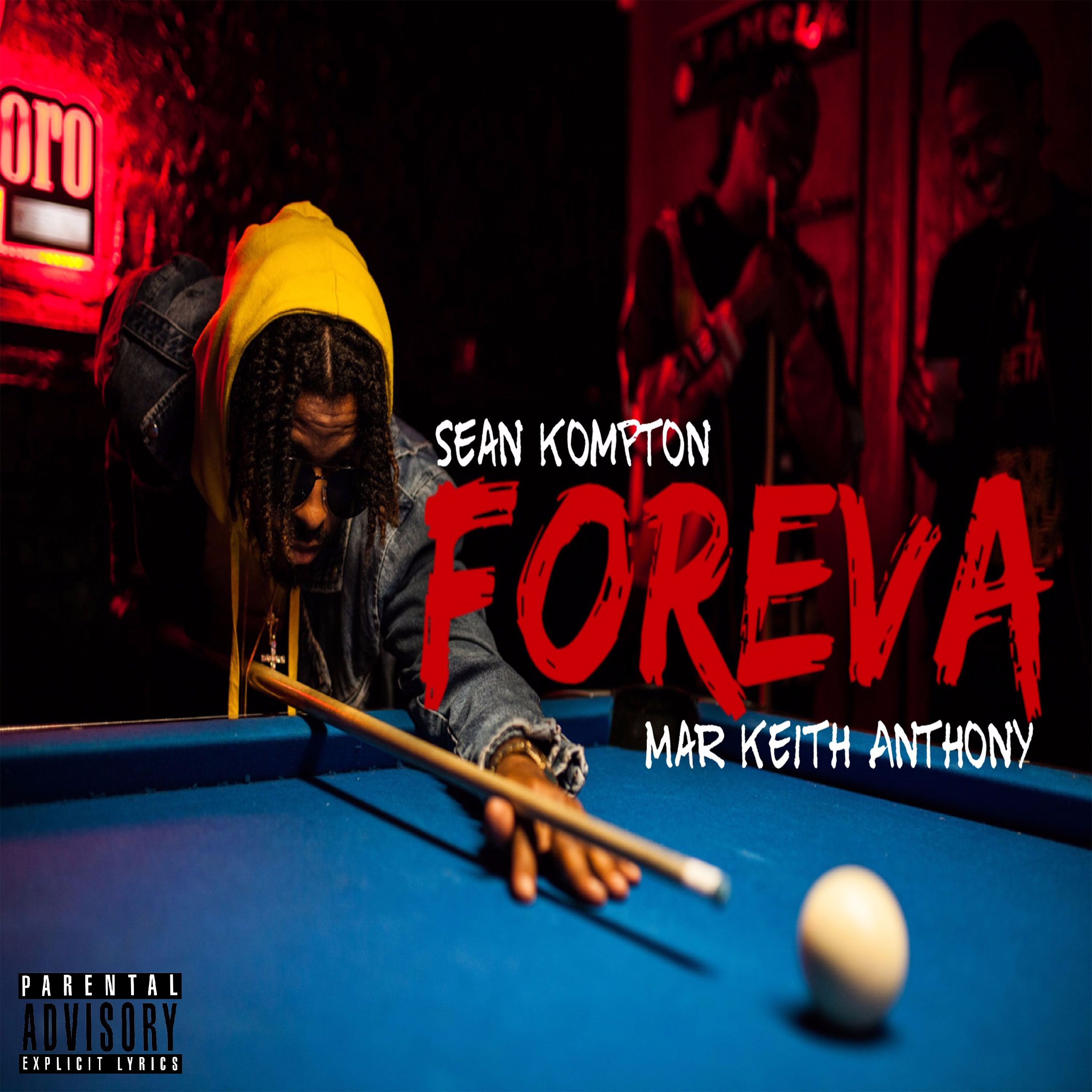 Mar Keith Antony X Sean Kompton -“Foreva”