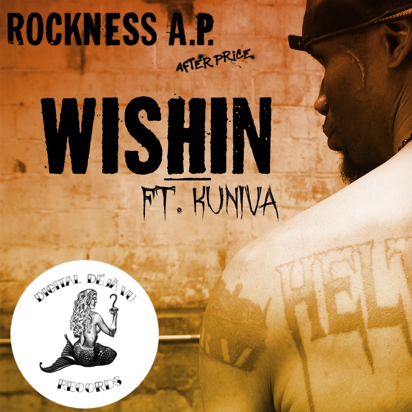 Rock -“Wishin” feat.&nbsp;Kuniva