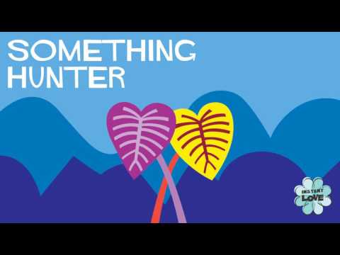 Listen to “Something” by Hunter