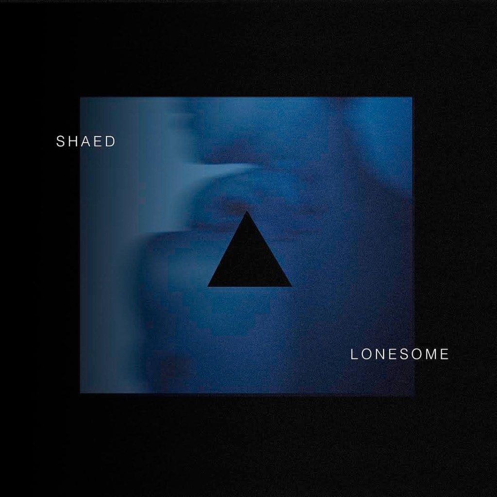 SHAED releases “Lonesome” single