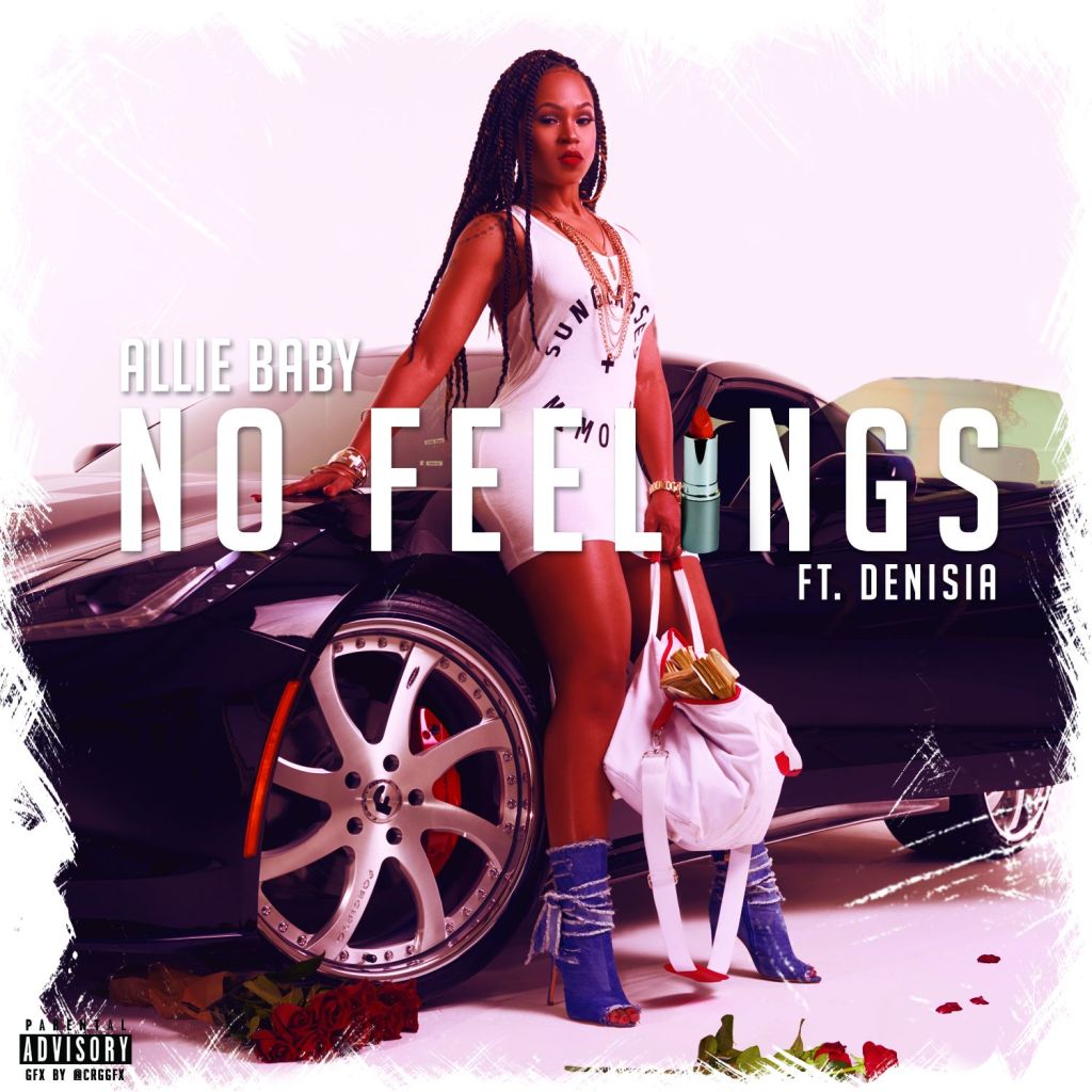 Allie Baby -“No Feelings” feat.&nbsp;Denisia