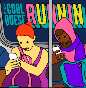 The Cool Quest -“Runnin”