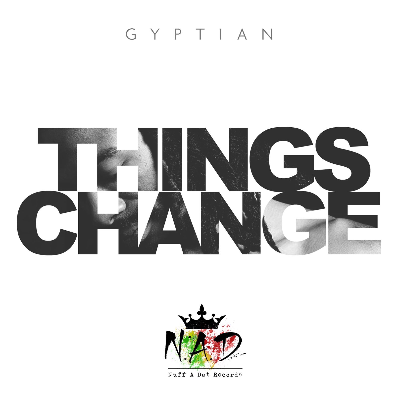 Gyptian reckons that “Things Change”
