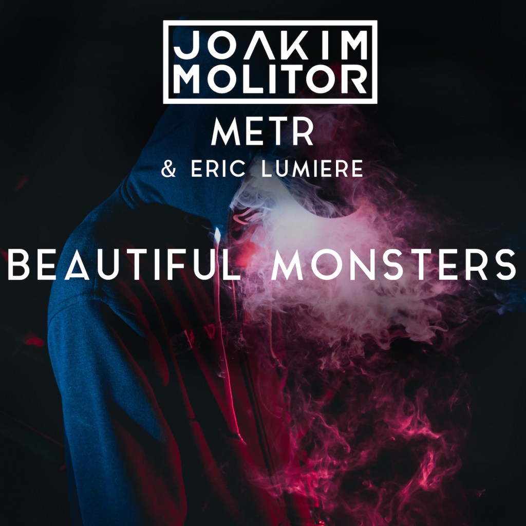 Listen to “Beautiful Monsters” by Joakim Molitor, METR and Eric&nbsp;Lumiere
