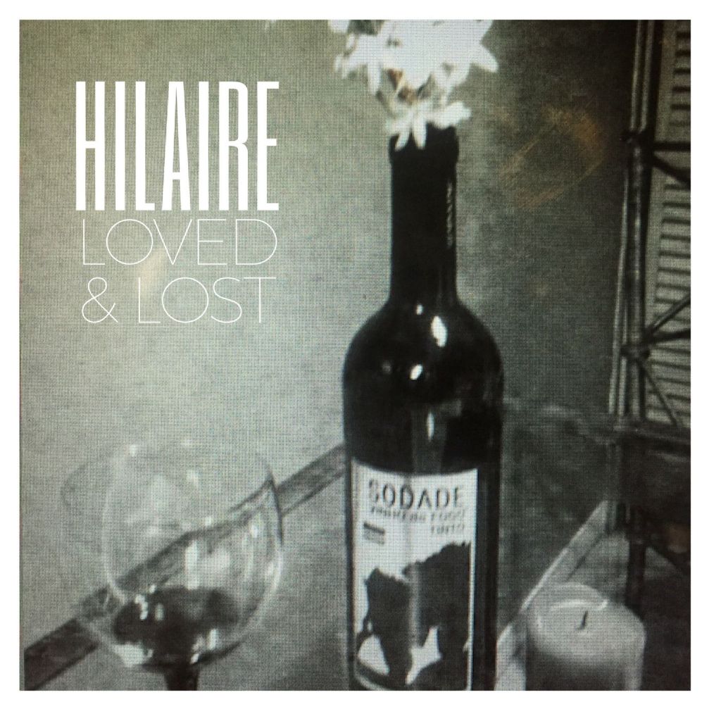 Listen to Hilaire’s “Loved &&nbsp;Lost”