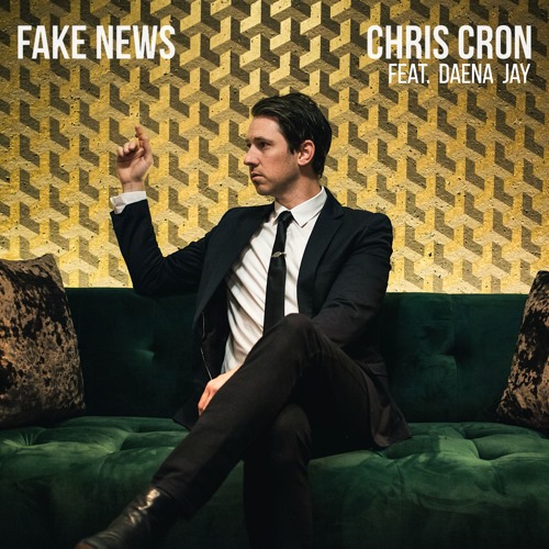 Watch “Fake News” video by Chris Cron and Daena Jay