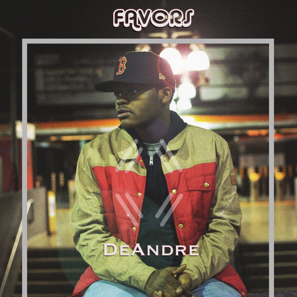 Listen and maybe get some “Favors” from&nbsp;DeAndre