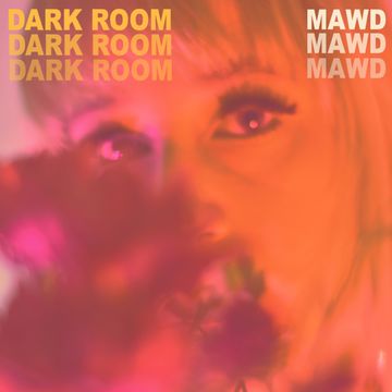 Listen to MAWD’s “Dark Room”