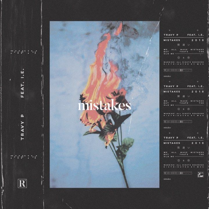 Travy P taps I.E. for “Mistakes”