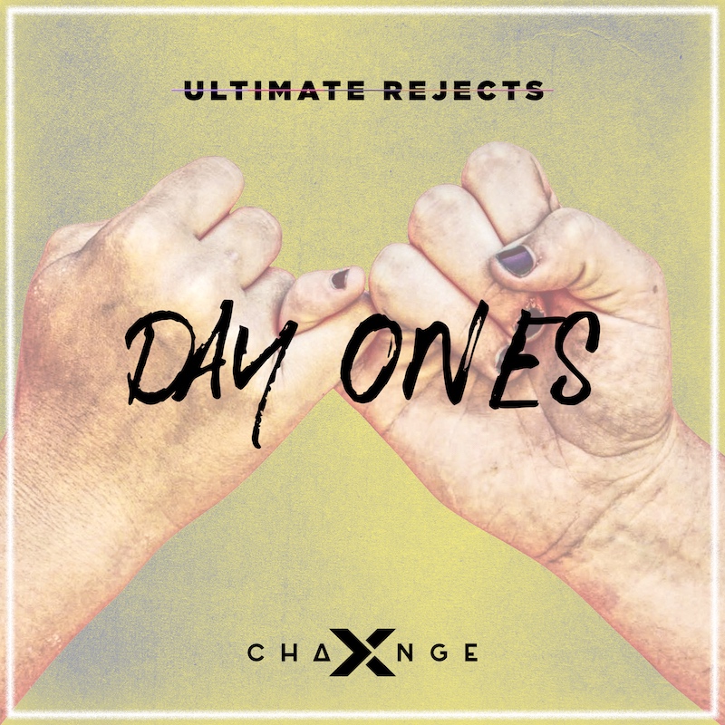 Ultimate Rejects & X-Change pay tribute to their “Day&nbsp;Ones”