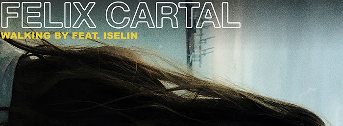 Stream “Walking By” single from Felix Cartal and Iselin