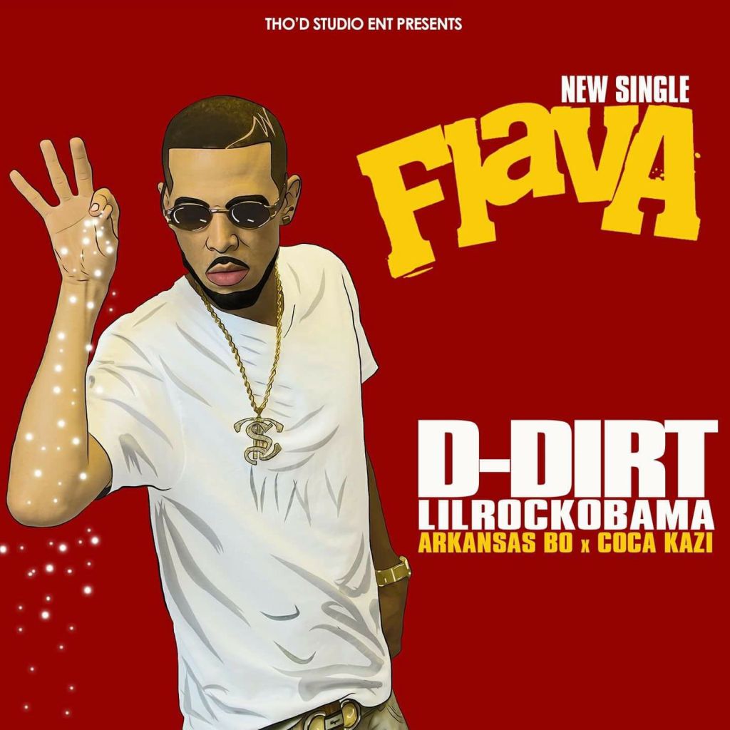 D-Dirt LilRockObama -“Flava” ft. Arkansas Bo &&nbsp;CocaKazi