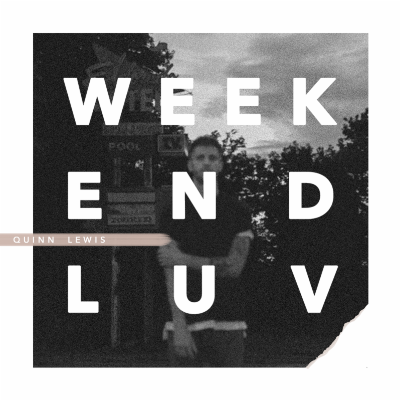 Hear Quinn Lewis’ cry in “Weekend Luv”