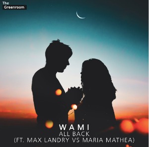 WAMI features Max Landry and Maria Mathea in “All&nbsp;Back”