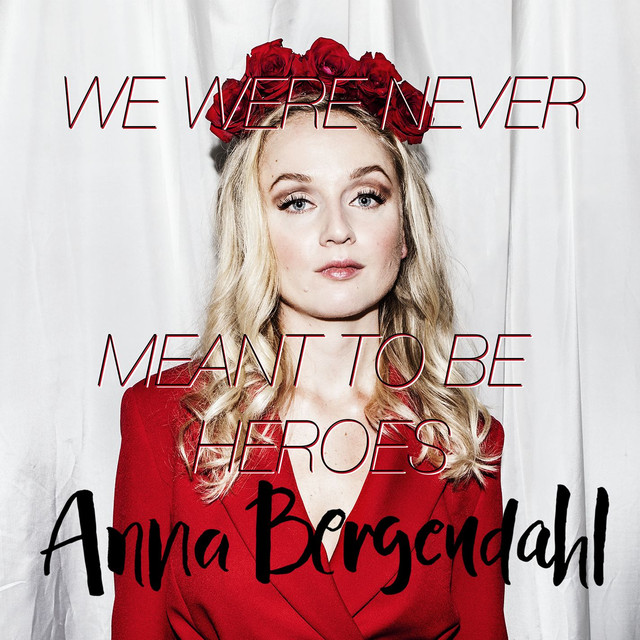 Anna Berdendahl drops We Were Never Meant To Be Heroes&nbsp;EP
