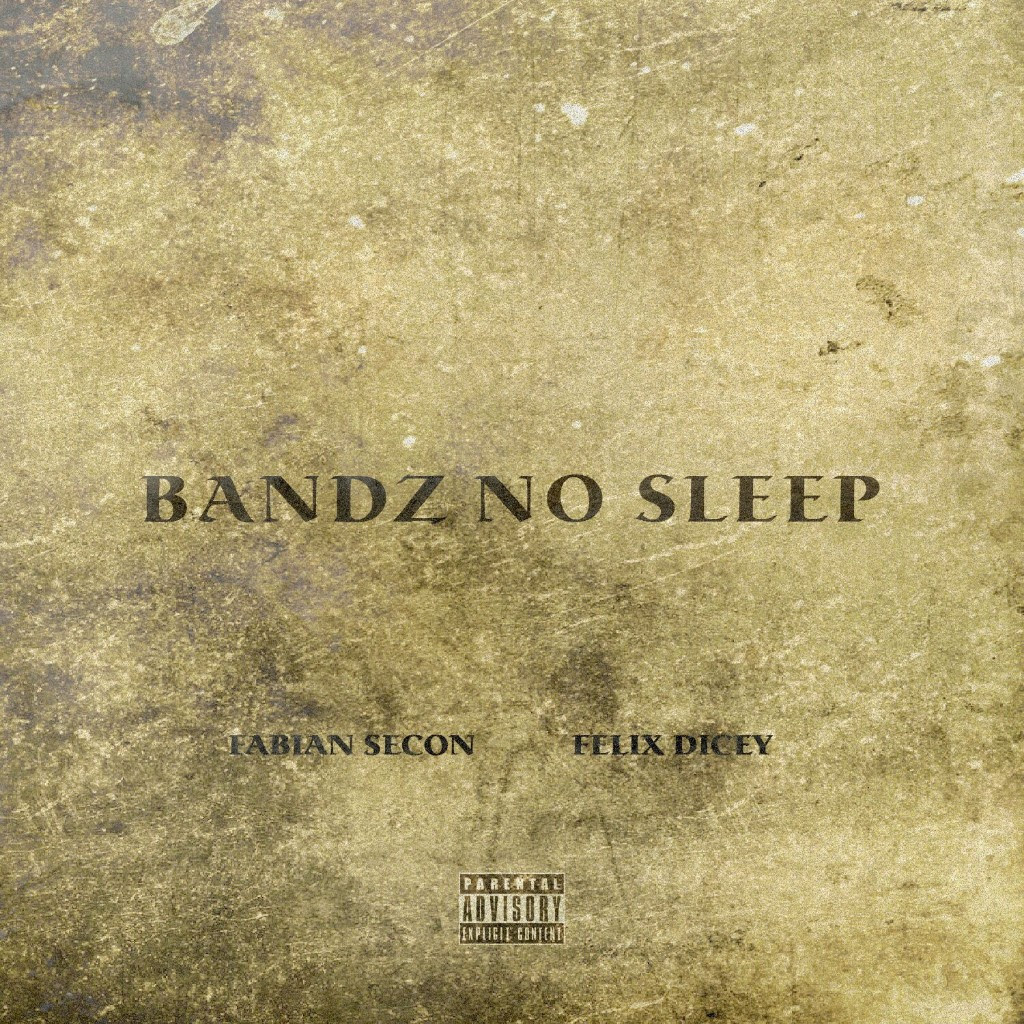 Fabian Secon and Felix Dicey ride high with “Bandz No&nbsp;Sleep”